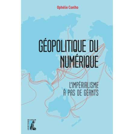 Géopolitique du numérique : l'impérialisme à pas de géants